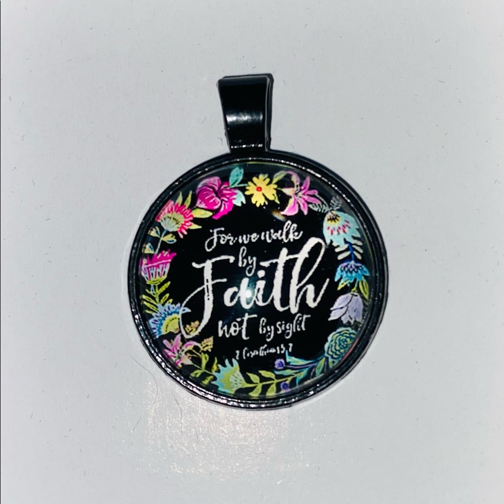 💵3 for $10💵 II Corinthians 5:7 pendant
